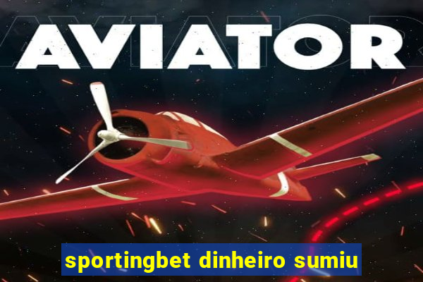 sportingbet dinheiro sumiu